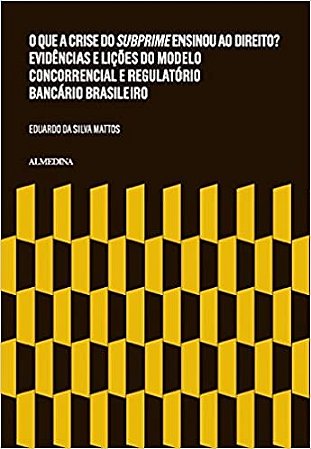 Que a Crise do Subprime Ensinou ao Direito  Evidencias e Licoes do Modelo C