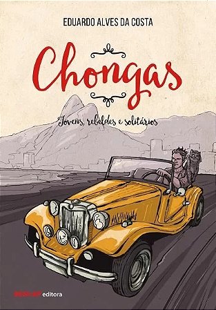 Chongas - Jovens, Rebeldes e Solitarios