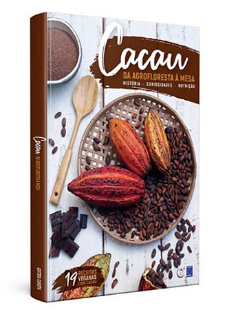 Cacau - da Agrofloresta a Mesa