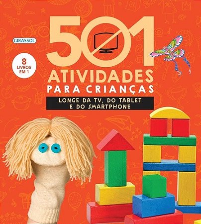 501 Atividades para Criancas Longe da Tv, do Tablet e do Smartphone