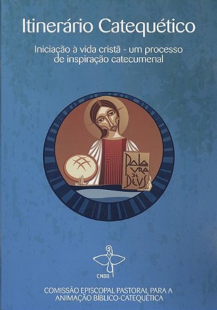 Itinerario Catequetico Iniciacao a Vida Crista: Um Processo de Inspiracao C