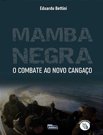 Mamba Negra: Combate ao Novo Cangaco