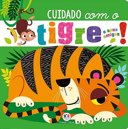 Cuidado com o Tigre e Seus Amigos!