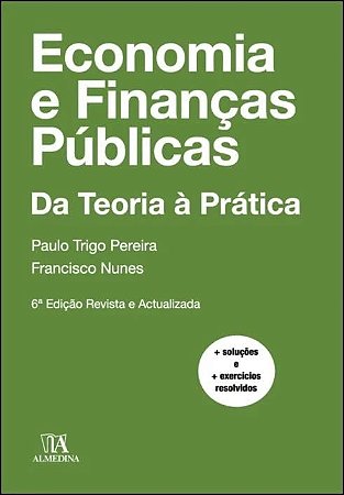 Economia e Financas Publicas- da Teoria a Pratica