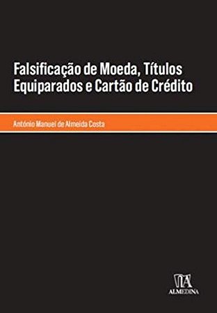 Falsificacao da Moeda, Titulos Equiparados e Cartao de Credito