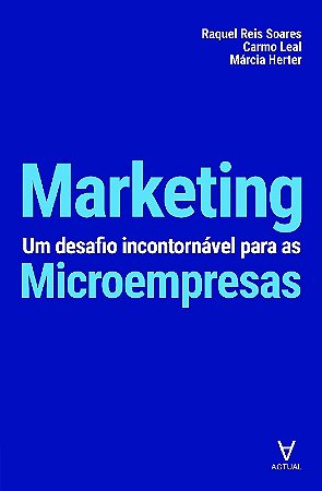 Marketing - Um Desafio Incontornavel para as Microempresas