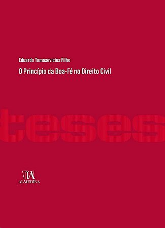 Principio da Boa-fe no Direito Civil, o - 01ed/20