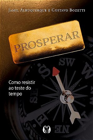 Prosperar: Como Resistir ao Teste do Tempo