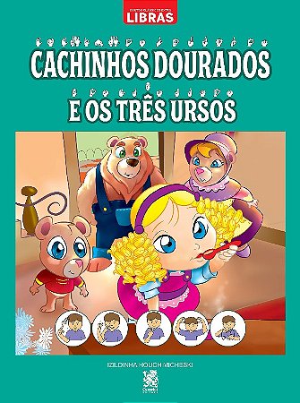 Contos Classicos em Libras: Cachinhos Dourados e os tres