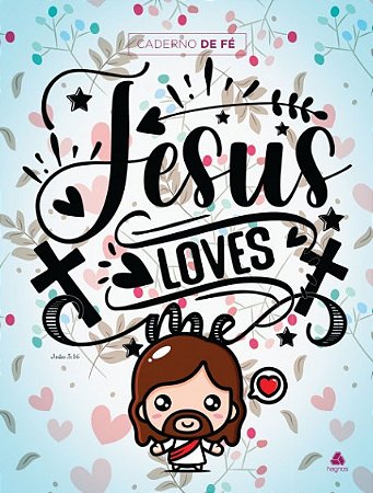 Caderno de Fe: Jesus Loves me