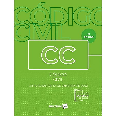 Codigo Civil: Lei N. 10.406, de 10 de Janeiro de 2002