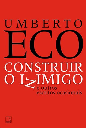 Construir o Inimigo e Outros Escritos Ocasionais