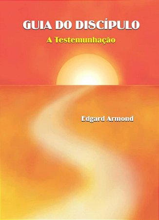 Guia do Discipulo: a Testemunhacao