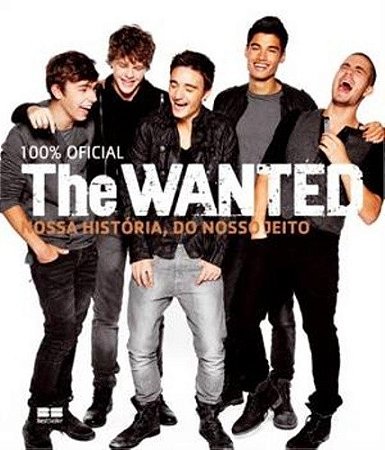 The Wanted - Nossa Historia do Nosso Jeito