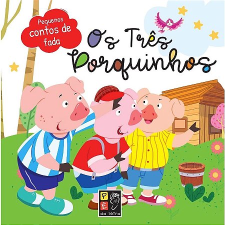 Pequenos Contos de Fada - os Três Porquinhos
