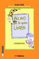 Bicho Que te Quero Livre - Col.girassol