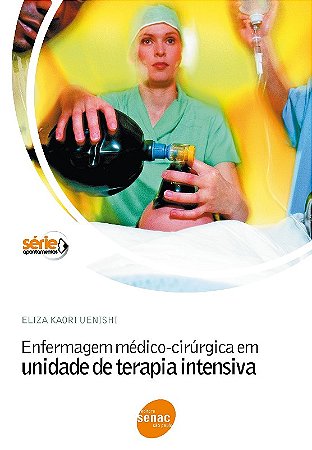 Enfermagem Medico-cirurgica em Unidade de Terapia Intensiva