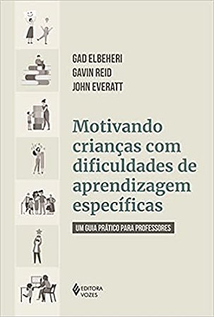 Motivando Criancas com Dificuldades de Aprendizagem Especificas: Um Guia pr