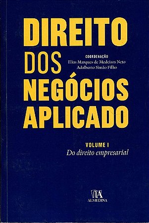 Direito dos Negocios Aplicado: do Direito Empresarial - Volume 1