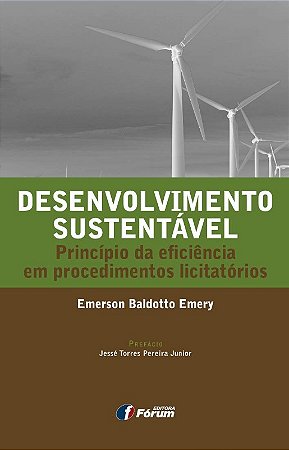 Desenvolvimento Sustentavel - Principio da Eficiencia em Procedimentos Lici