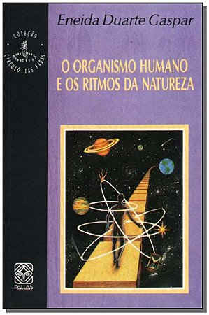 Organismo Humano e os Ritmos da Natureza, o - Col- Circulo das Fadas