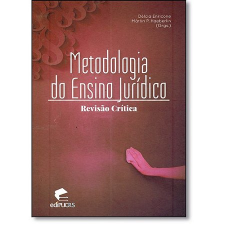 Metodologia do Ensino Juridico Revisao Critica