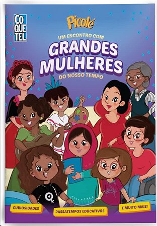 Picole: Um Encontro com Grandes Mulheres do Nosso Tempo