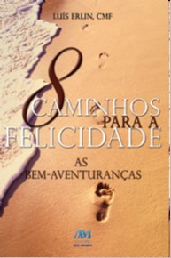 8 Caminhos para a Felicidade - as Bem-aventurancas