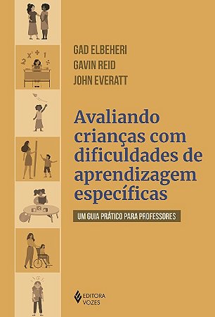 Avaliando Criancas com Dificuldades de Aprendizagens Especificas: Um Guia P