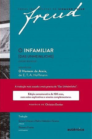 Infamiliar [das Unheimliche] , o - Seguido de o Homem da Areia de E. T. a.