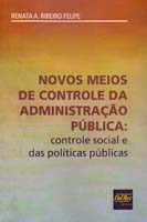 Novos Meios de Controle da Administração Pública - 01ed/18