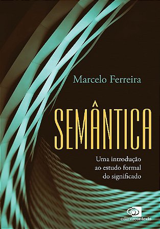 Semantica: Uma Introducao ao Estudo Formal do Significado