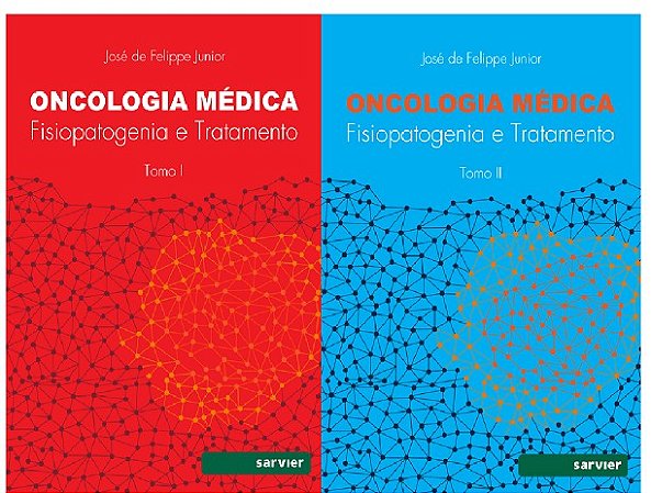 Oncologia Medica Fisiopatogenia e Tratamento Tomo I e Tomo Ii