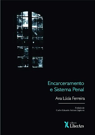 Encarceramento e Sistema Penal