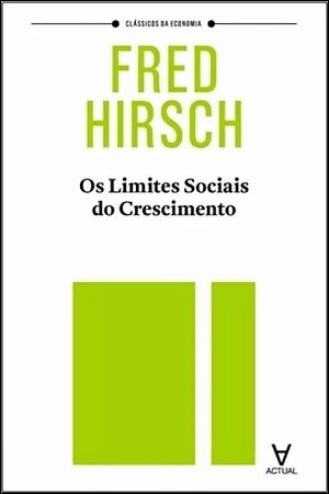 Limites Sociais do Crescimento, os