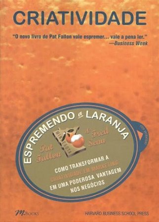 Criatividade - Espremendo a Laranja