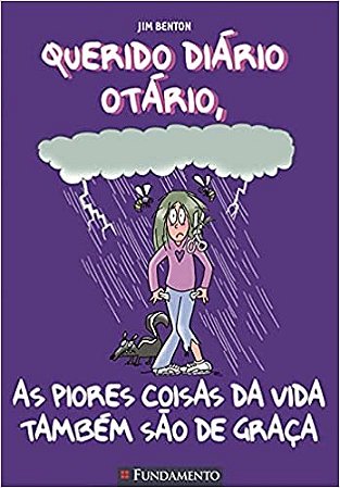 Querido Diario Otario 10 - as Piores Coisas da Vida Tambem Sao de Graca