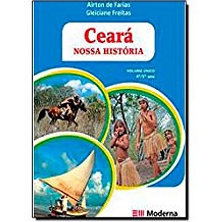 Ceara - Nossa Historia