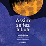 Assim se Fez a Lua - Serie: Infantil