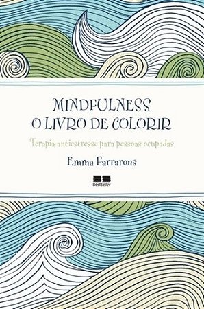 Mindfulness: o Livro de Colorir