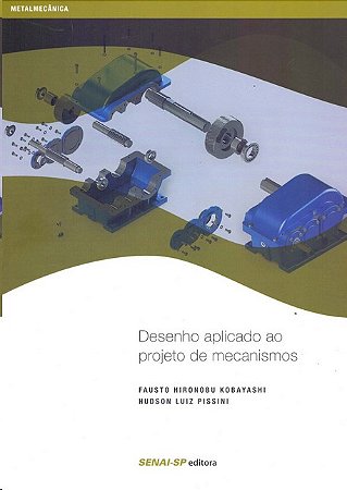 Desenho Aplicado ao Projeto de Mecanismos