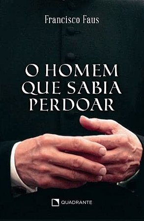 Homem Que Sabia Perdoar, O