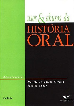 Usos & Abusos da Historia Oral