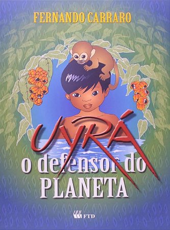 Uyra - o Defensor do Planeta