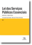 Lei dos Servicos Publicos Essenciais - Anotada e Comentada