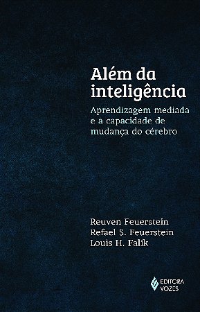 Alem da Inteligencia - Aprendizagem Mediada e a Capacidade de Mudanca do ce