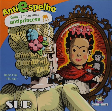 Antiespelho: Guia para Ser Uma Antiprincesa