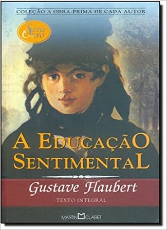 Educacao Sentimental - a Obra-prima de Cada Autor - Serie Ouro