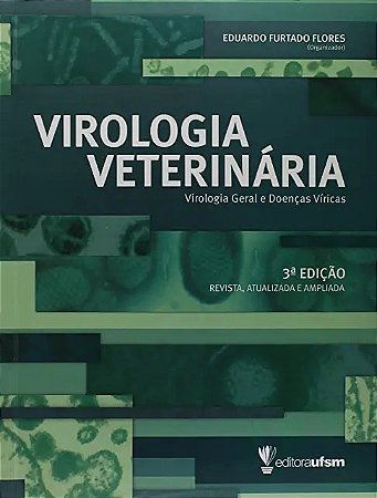 Virologia Veterinaria: Virologia Geral e Doencas Viricas