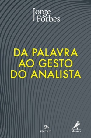 Da Palavra ao Gesto do Analista